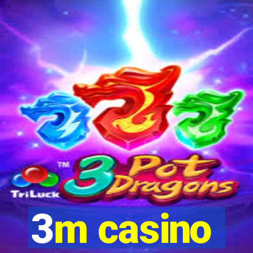 3m casino